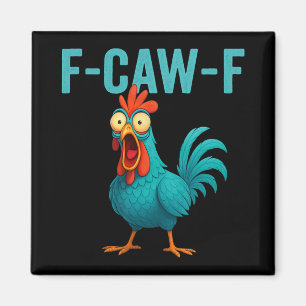 F-caw-f Funny Rooster Chicken Farm Animal Humour B Magnet