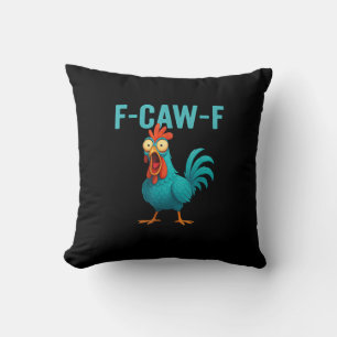 F-Caw-F Funny Rooster Chicken Humor Bird Cushion