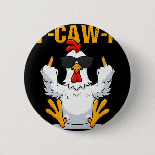 F-caw-f Funny Rooster Chicken Meme For Men Women F 6 Cm Round Badge