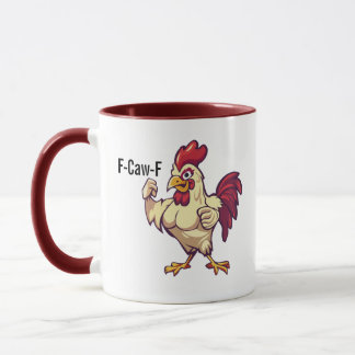 F-Caw-F Funny Rooster Flex Your Feathers Mug