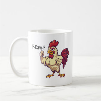 F-Caw-F Funny Rooster Flex Your Feathers Mug