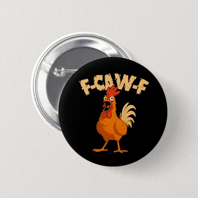 F-CAW-F! Funny Shocked Rooster Chicken 6 Cm Round Badge (Front & Back)
