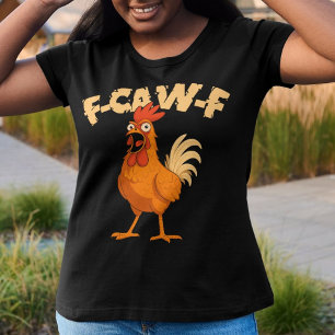 F-CAW-F! Funny Shocked Rooster Chicken T-Shirt