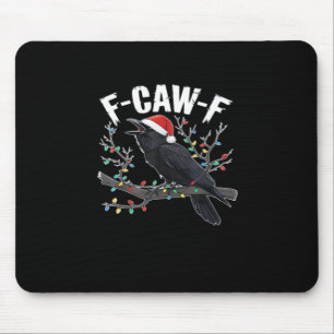 F-Caw-F Funny Trendy Mouse Pad