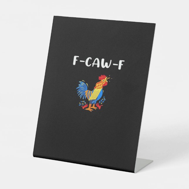 F-Caw-F Funny Trendy Pedestal Sign (Front)