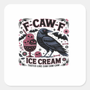 F Caw F Funny Trendy Square Sticker