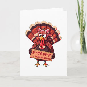 F-caw-f Funny Turkey Thanksgiving Humor Cat Cospla Card