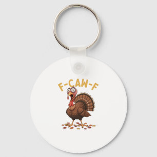 F-caw-f Funny Turkey Thanksgiving Humor Crow Meme  Key Ring