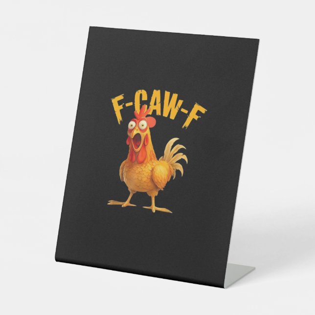 F-Caw-F Funny Unique Pedestal Sign (Front)
