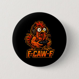 F-caw-f Gamer - Funny Chicken Rooster Gaming _3 6 Cm Round Badge