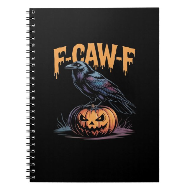 F-Caw-F Halloween Raven Jack-O-Lantern Spooky Seas Notebook (Front)