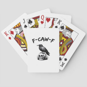 F Caw F Halloween Raven Skull Gothic Humor Design Playing Cards