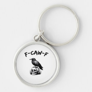 F-Caw-F Halloween Raven Skull Gothic Humor Funny C Key Ring