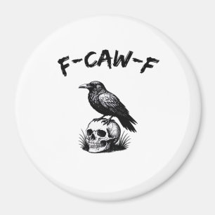 F-Caw-F Halloween Raven Skull Gothic Humour Funny Magnet