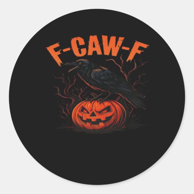 F-Caw-F Halloween Trendy Casual Classic Round Sticker (Front)