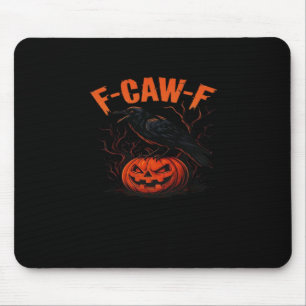 F-Caw-F Halloween Trendy Casual Mouse Pad