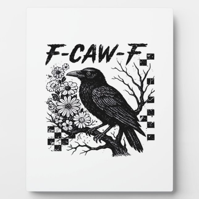 F-Caw-F Humour Funny Gothic Crow Plaque (Front)
