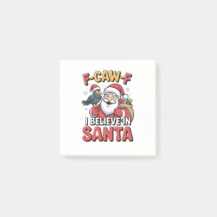F-Caw-F I Believe in Santa Funny Christmas Crow Post-it Notes