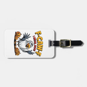 F-Caw-F I Mean Boo Funny Spooky Halloween Skull Luggage Tag