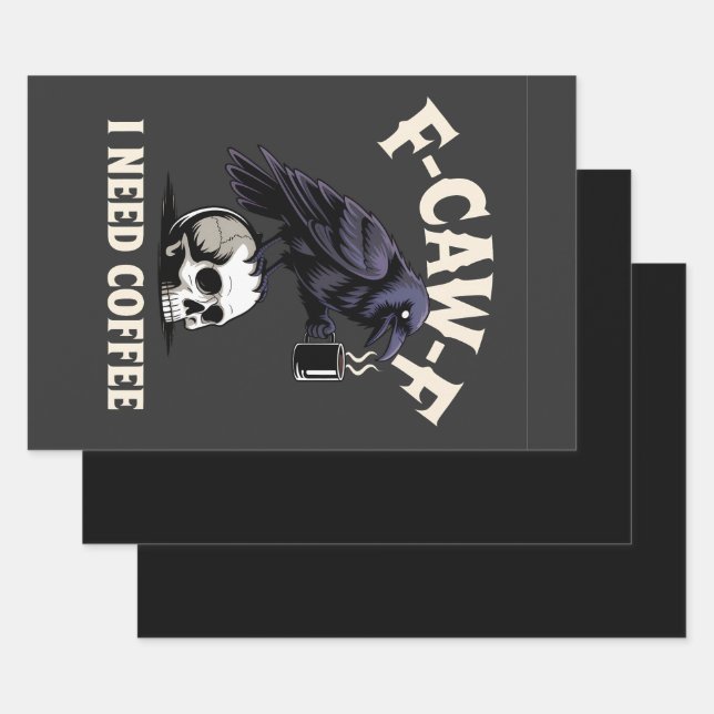 F-Caw-F I Need Coffee Features Crow Raven Funny   Wrapping Paper Sheet (Set)