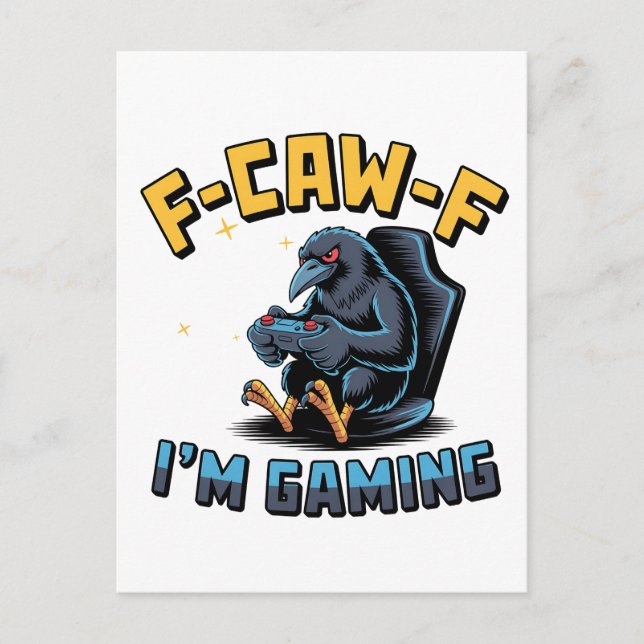 F-Caw-F I'm Gaming Funny Raven Crow Meme   Postcard (Front)