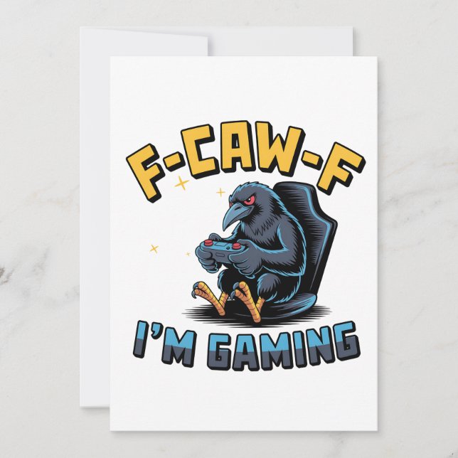 F-Caw-F I'm Gaming Funny Raven Crow Meme   Save The Date (Front)