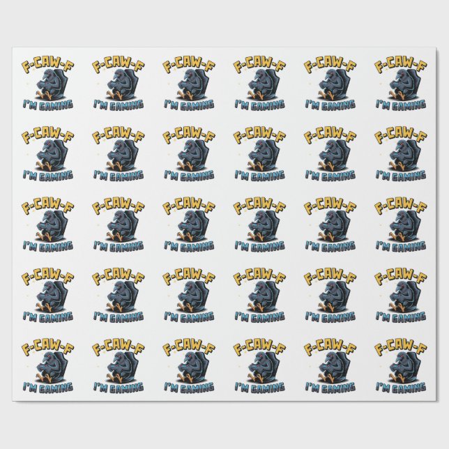 F-Caw-F I'm Gaming Funny Raven Crow Meme   Wrapping Paper (Flat)
