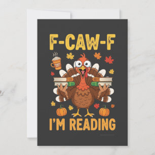 F-Caw-F I'm Reading Turkey Books Thanksgiving Thank You Card