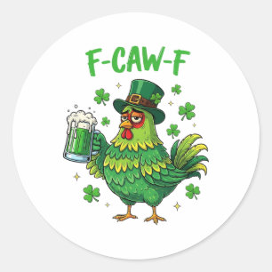 F Caw F Irish Rooster Funny Bird Chicken Whisperer Classic Round Sticker