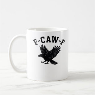 F-Caw-F Meme Funny Trendy Coffee Mug