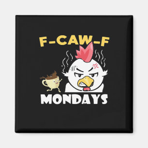 F-Caw-F Mondays Classic Minimal Clean Magnet