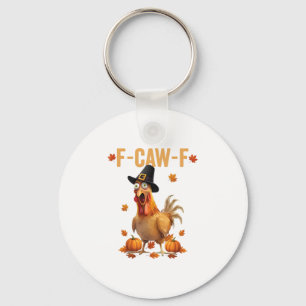 F-caw-f Pilgrim Chicken Funny Thanksgiving Turkey Key Ring