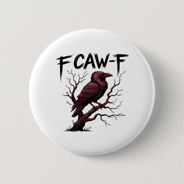F-Caw-F Raven Classic 6 Cm Round Badge (Front)
