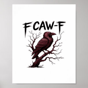 F-Caw-F Raven Classic Poster