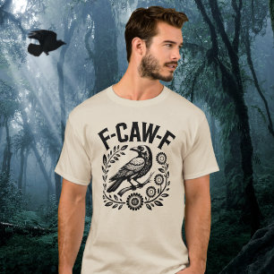 F-CAW-F Raven Funny Floral Wreath Dark Humour T-Shirt