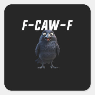 F Caw F Raven Funny Gear Creative Style Square Sticker