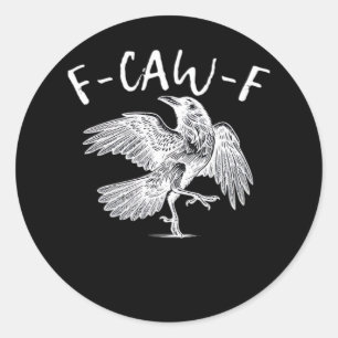 F-Caw-F Raven Retro Classic Round Sticker