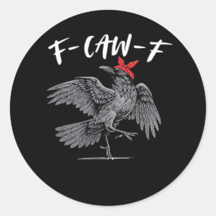 F-Caw-F Retro Classic Classic Round Sticker