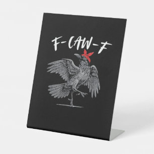 F-Caw-F Retro Classic Pedestal Sign