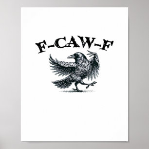 F-Caw-F Retro Style Poster