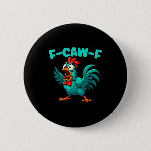 F-caw-f Rooster Chicken Funny Farm Animal Humour 6 Cm Round Badge