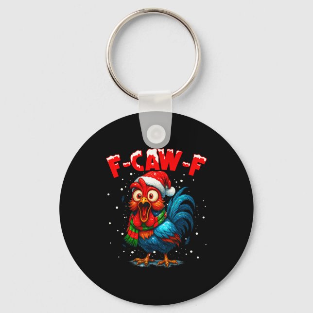 F Caw F Rooster Christmas Fcawf Chicken Whisperer  Key Ring (Front)