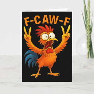 F Caw F Rooster Funny Bird Chicken Whisperer Fawk  Card
