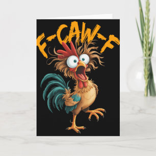 F Caw F Rooster Funny Bird Chicken Whisperer Fawk Card