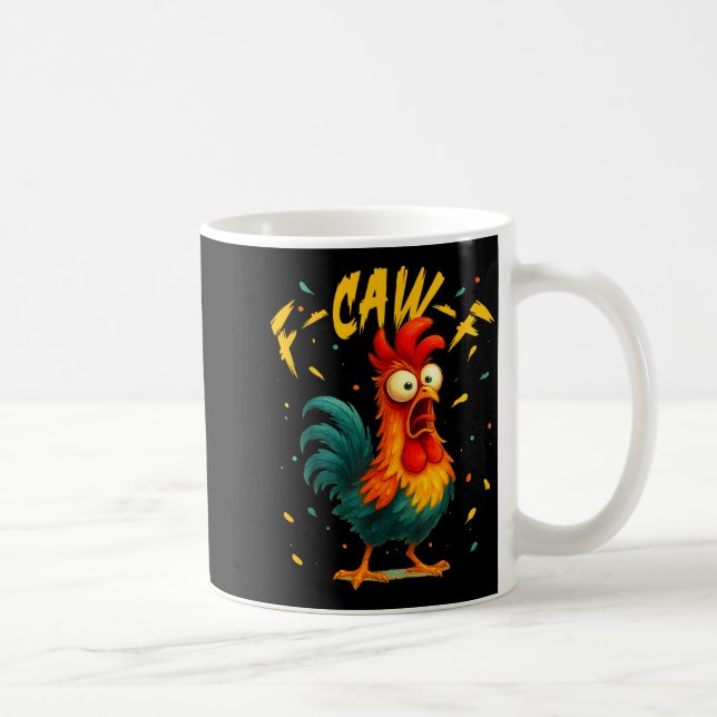 F Caw F Rooster Funny Bird Chicken Whisperer Fawk  Coffee Mug (Right)