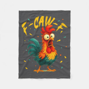 F Caw F Rooster Funny Bird Chicken Whisperer Fawk  Fleece Blanket
