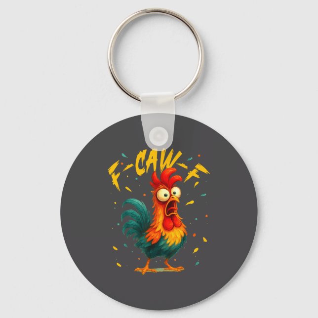 F Caw F Rooster Funny Bird Chicken Whisperer Fawk  Key Ring (Front)