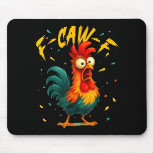 F Caw F Rooster Funny Bird Chicken Whisperer Fawk Mouse Pad