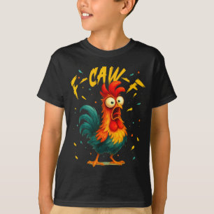 F Caw F Rooster Funny Bird Chicken Whisperer Fawk  T-Shirt