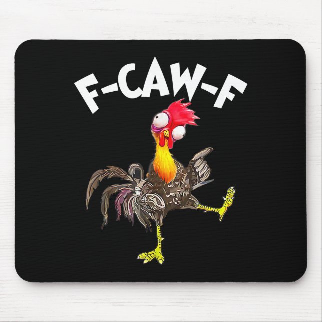F-caw-f Rooster Funny Bird Fcaw-f Chicken Whispere Mouse Pad (Front)